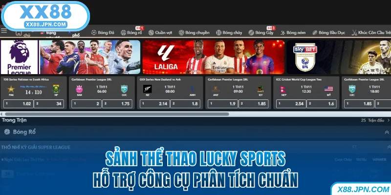 Lucky Sports cung cấp công cụ phân tích chuẩn tại thể thao XX88